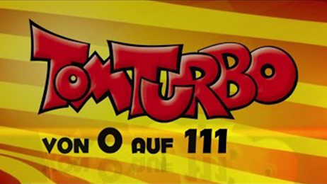 Tom Turbo – Von 0 auf 111